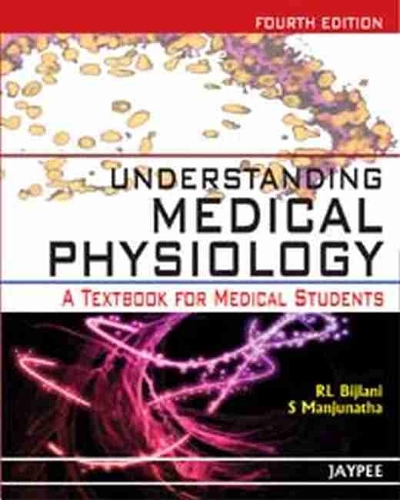 Бумажная книга «Understanding Medical Physiology: A Textbook for Medical Students», авторов РЛ Биджлани, С. Манджунатха - фото №1