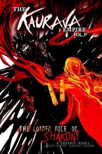 Бумажная книга «The Kaurava Empire Vol.3: The Loaded Dice of Shakuni», авторов Джейсон Куинн, Сачин Нагар - фото №1