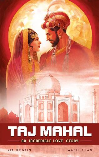 Бумажная книга «The Taj Mahal: An Incredible Love Story», авторов Аадил Хан, Рик Хоскин - фото №1