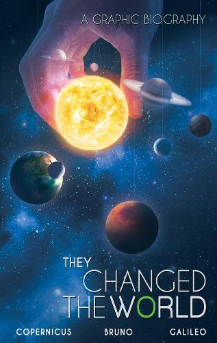 Бумажная книга «They Changed The World: Copernicus-bruno-galileo: A Graphic Biography», автор Рик Хоскин - фото №1