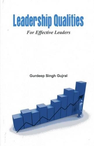 Бумажная книга «Leadership Qualities for Effective Leaders», автор Гурдип Сингх Гуджрал - фото №1
