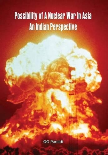Бумажная книга «Possibility of A Nuclear War in Asia - an Indian Perspective», автор Г. Г. Памиди - фото №1