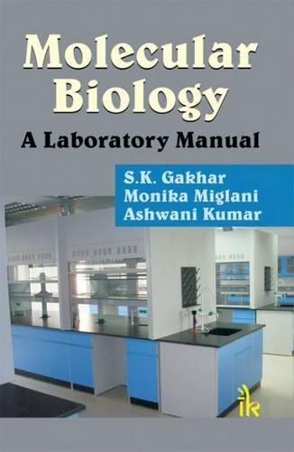 Бумажная книга «Molecular Biology: A Laboratory Manual», авторов Ашвани Кумар, Моника Миглани, C. К. Гахар - фото №1