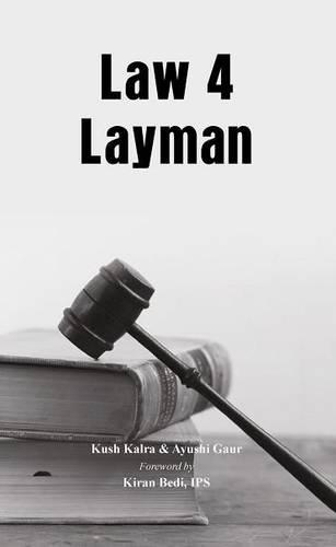 Бумажная книга «Law 4 Layman», авторов Аюши Гаур, Куш Калра - фото №1