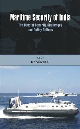 Бумажная книга «Maritime Security of India: The Coastal Security Challenges and Policy Options», автор Р. Суреш - фото №1