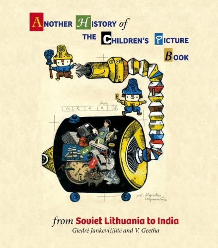 Бумажная книга «Another History of The Children's Picture Book: from Soviet Lithu», автор Гедре Янкевичуте - фото №1