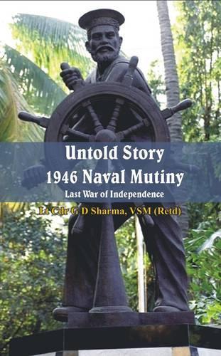 Бумажная книга «Untold Story 1946 Naval Mutiny: Last War of Independence», автор Г. Д. Шарма - фото №1