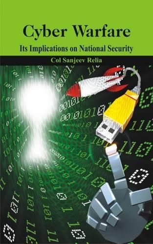 Бумажная книга «Cyber Warfare: Its Implications on National Security», автор Санджив Релия - фото №1
