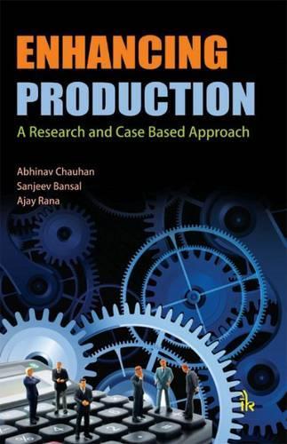 Паперова книга «Enhancing Production: A Research and Case Based Approach», авторів Абхінав Чаухан, Аджай Рана, Санджив Бансал - фото №1