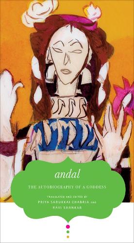Бумажная книга «The Autobiography of a Goddess», авторов Андал Андал, Прия Саруккай Чабрия, Рави Шанкар - фото №1