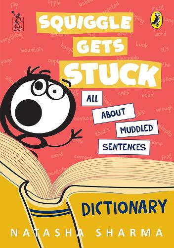 Паперова книга «Squiggle Gets Stuck: All about muddled sentences», автор Наташа Шарма - фото №1