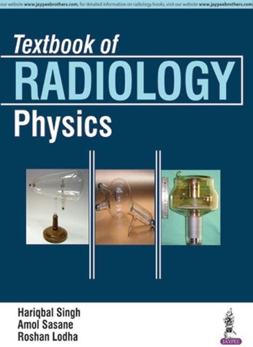 Бумажная книга «Textbook of Radiology Physics», авторов Амол Сасане, Харикбал Сингх, Рошан Лодха - фото №1