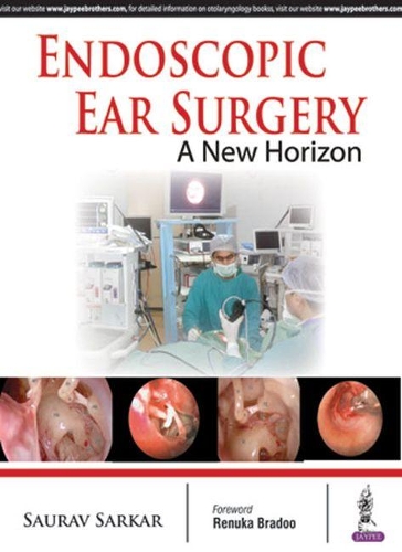 Бумажная книга «Endoscopic Ear Surgery: A New Horizon», автор Саурав Саркар - фото №1
