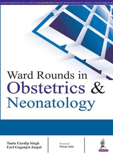 Паперова книга «Ward Rounds in Obstetrics & Neonatology», авторів Гаганджот Эрл Джаспал, Гурдіп Таня Сінгх - фото №1