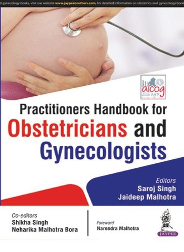 Бумажная книга «Practitioners Handbook for Obstetricians and Gynecologists», авторов Джайдип Малхотра, Нехарика Мальхотра Бора, Сародж Сингх, Шикха Сингх - фото №1