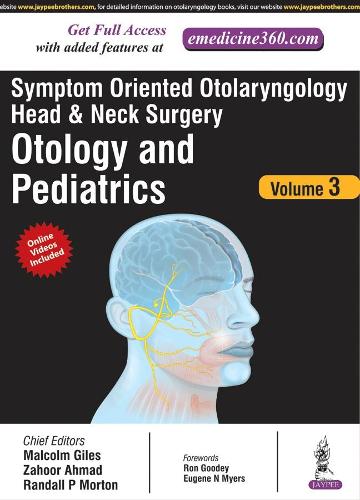 Бумажная книга «Symptom Oriented Otolaryngology: Head & Neck Surgery - Volume 3: Otology and Pediatrics», авторов Малкольм Джайлс, Рэндалл П. Мортон, Захур Ахмад - фото №1