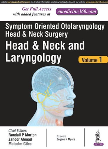 Бумажная книга «Symptom Oriented Otolaryngology: Head & Neck Surgery - Volume 1: Head & Neck and Laryngology», авторов Малкольм Джайлс, Рэндалл П. Мортон, Захур Ахмад - фото №1