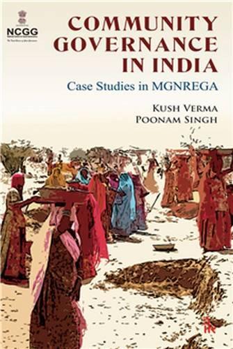 Бумажная книга «Community Governance in India: Case Studies in MGNREGA», авторов Куш Верма, Пунам Сингх - фото №1
