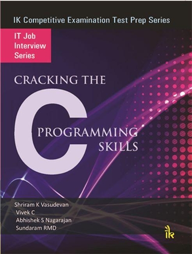 [object Object] «Cracking the C Programming Skills», авторів Абхішек С. Нагараджан, Р.М.Д. Сундарам, Шрірам К. Васудеван, Субашрі Васудеван - фото №1
