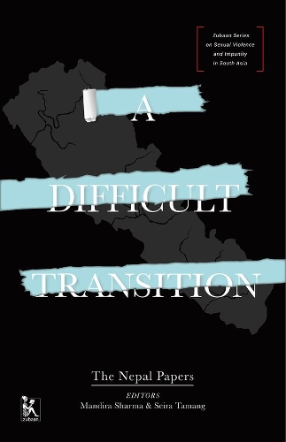 Паперова книга «A Difficult Transition – The Nepal Papers», авторів Мандіра Шарма, Сейра Таманг - фото №1