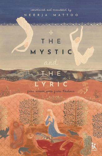 Бумажная книга «The Mystic and the Lyric – Four Women Poets from Kashmir», автор Нирджа Матту - фото №1