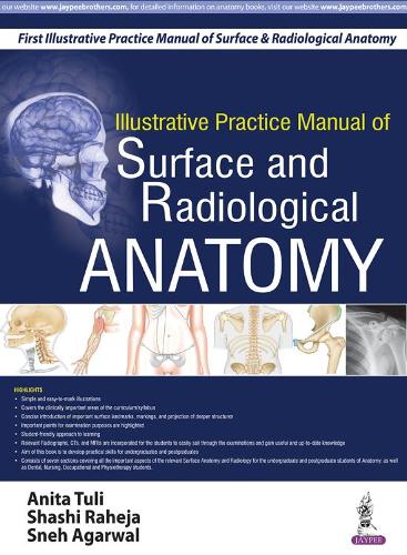 Бумажная книга «Illustrative Practice Manual of Surface and Radiological Anatomy», авторов Анита Тули, Шаши Рахеджа, Снеха Агарвал - фото №1