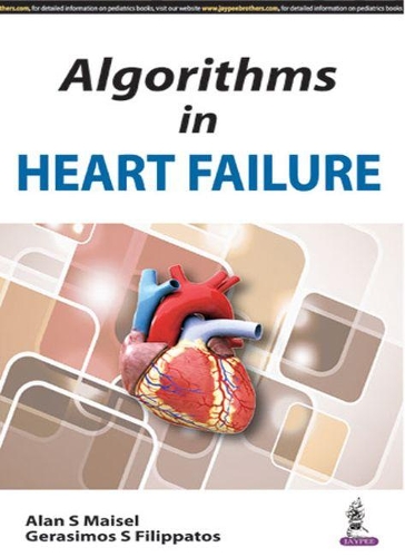 Паперова книга «Algorithms in Heart Failure», авторів Алан С. Майзель, Герасімос С. Філіппатос - фото №1
