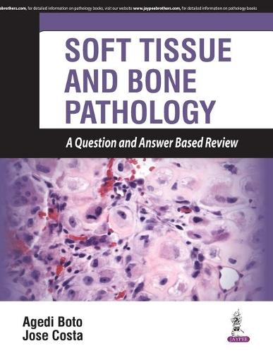 Бумажная книга «Soft Tissue and Bone Pathology», авторов Агеди Бото, Хосе Коста - фото №1