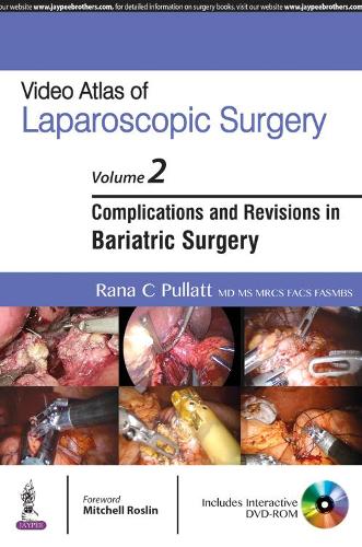 Бумажная книга «Video Atlas of Laparoscopic Surgery: Volume Two: Complications and Revisions in Bariatric Surgery», автор Рана Пуллатт - фото №1