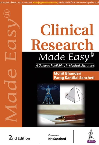 Паперова книга «Clinical Research Made Easy: A Guide to Publishing in Medical Literature», авторів Мохіт Бхандарі, Параг Кантілал Санчеті - фото №1
