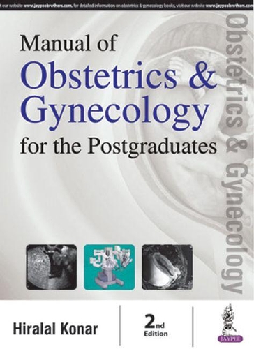 Паперова книга «Manual of Obstetrics & Gynecology for the Postgraduates», автор Хіралал Конар - фото №1
