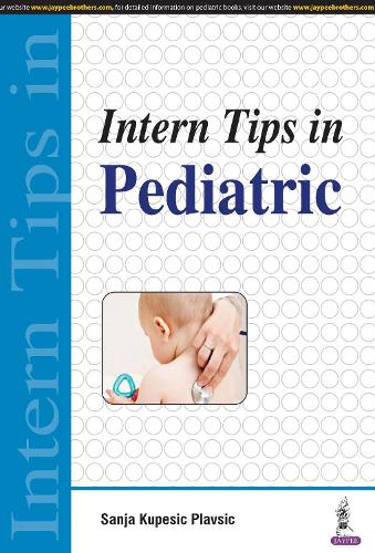 Паперова книга «Intern Tips in Pediatric», автор Саня Купешич Плавшич - фото №1