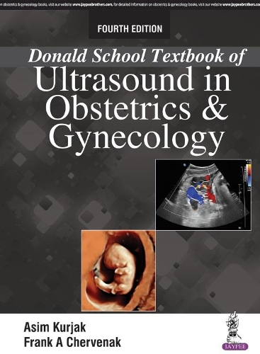 Паперова книга «Donald School Textbook of Ultrasound in Obstetrics & Gynaecology», авторів Асім Курджак, Франк А. Червенак - фото №1