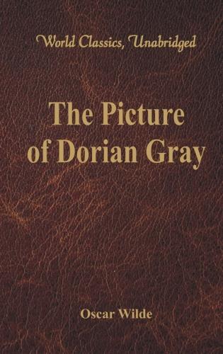 Бумажная книга «The Picture of Dorian Gray : (World Classics, Unabridged)», автор Оскар Уайльд - фото №1