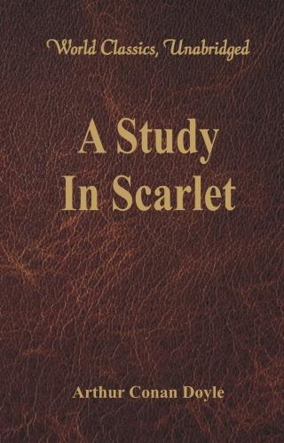 Бумажная книга «A Study In Scarlet : (World Classics, Unabridged)», автор Артур Конан Дойл - фото №1