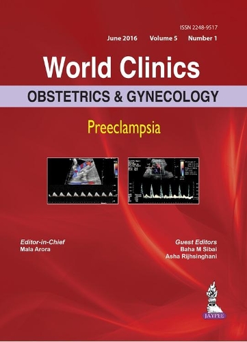 Бумажная книга «World Clinics: Obstetrics & Gynecology: Preeclampsia: Volume 5, Number 1», авторов Аша Риджсингхани, Баха М. Сибай, Мала Арора - фото №1