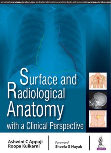 Бумажная книга «Surface and Radiological Anatomy with a Clinical Perspective», авторов Ашвини С Аппаджи, Рупа Кулкарни - фото №1