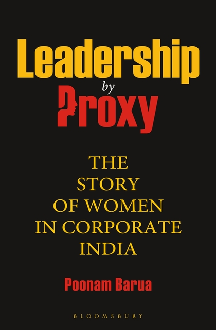 Паперова книга «Leadership by Proxy: The Story of Women in Corporate India», автор Пунам Баруа - фото №1
