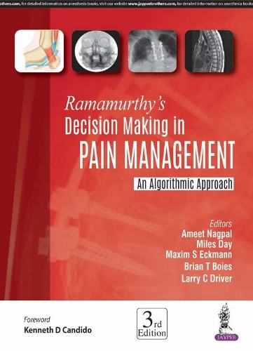 Паперова книга «Ramamurthy's Decision Making in Pain Management: An Algorithmic Approach», авторів Аміт Нагпал, Брайан Бойес, Ларрі К. Драйвер, Максим С. Екман, Майлз Дей - фото №1
