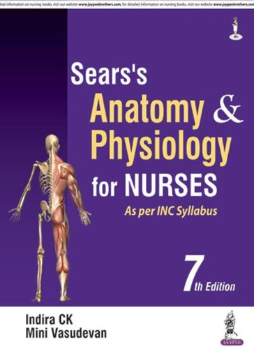 Бумажная книга «Sear's Anatomy and Physiology for Nurses», авторов Индира Си Кей, Мини Васудеван - фото №1