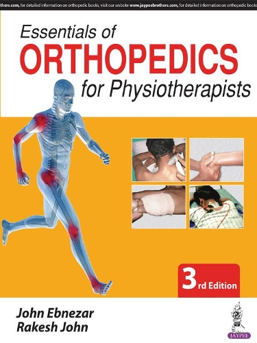 Паперова книга «Essentials of Orthopedics for Physiotherapists», авторів Джон Ебнезар, Ракеш Джон - фото №1