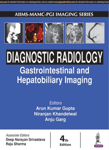 Бумажная книга «Diagnostic Radiology: Gastrointestinal and Hepatobiliary Imaging», авторов Анджу Гарг, Арун Кумар Гупта, Ниранджан Кханделвал - фото №1