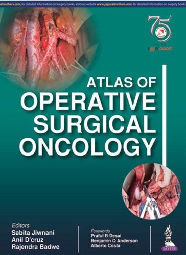 Бумажная книга «Atlas of Operative Surgical Oncology», авторов Анил Д'Круз, Раджендра Бадве, Сабита Джиунани - фото №1