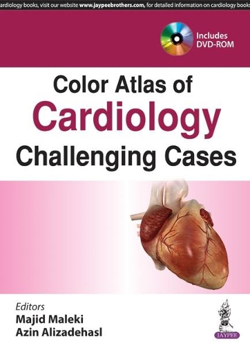 Бумажная книга «Color Atlas of Cardiology: Challenging Cases», авторов Азин Ализадехасл, Маджид Малеки - фото №1