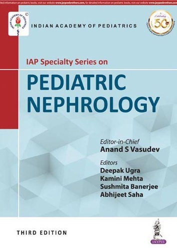 Бумажная книга «IAP Specialty Series on Pediatric Nephrology», авторов Абхиджит Саха, Ананд С Васудев, Дипак Угра, Камини Мехта, Сушмита Банерджи - фото №1