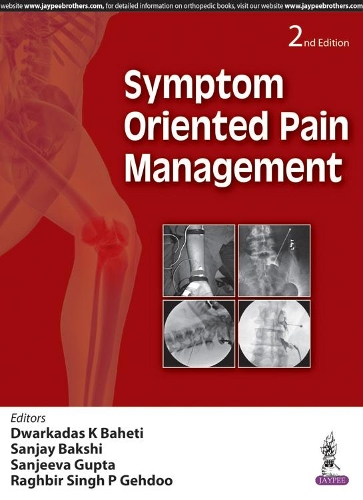 Паперова книга «Symptom Oriented Pain Management», авторів Дваркадас К. Бахеті, Рагбір Сінгх П. Гехду, Санджай Бакші, Санджива Гупта - фото №1
