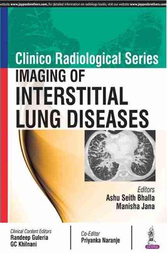 Бумажная книга «Clinico Radiological Series: Imaging of Interstitial Lung Diseases», авторов Ашу Сейт Бхалла, Маниша Джана - фото №1