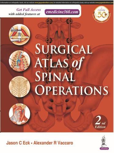 Бумажная книга «Surgical Atlas of Spinal Operations», авторов Александр Р Ваккаро, Джейсон Эк - фото №1
