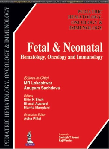Паперова книга «Fetal & Neonatal Hematology, Oncology and Immunology», авторів Анупам Сачдева, МР Локешвар - фото №1
