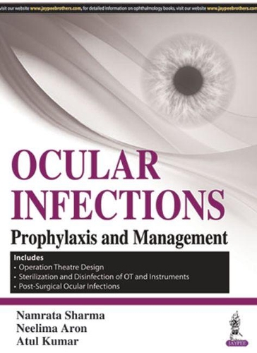 Бумажная книга «Ocular Infections: Prophylaxis and Management», авторов Атул Кумар, Намрата Шарма, Нилима Арон - фото №1